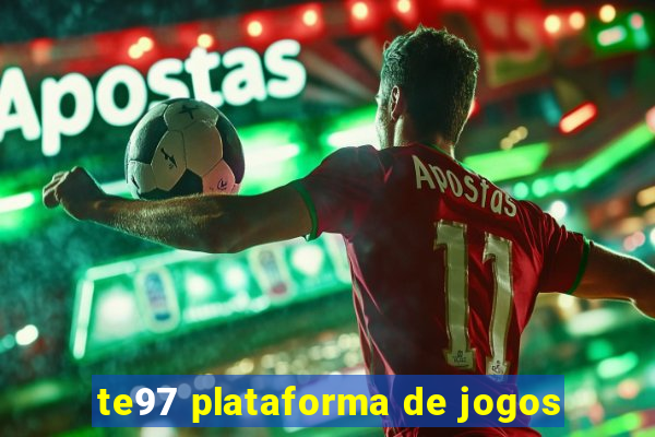 te97 plataforma de jogos